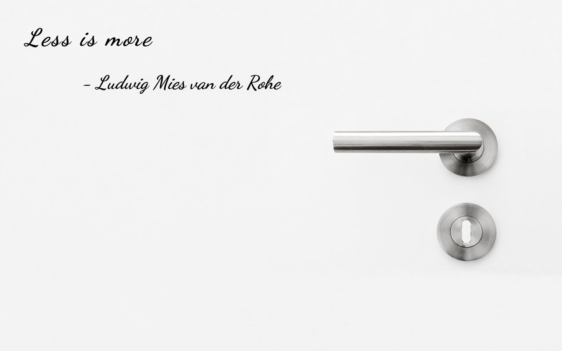 less is more